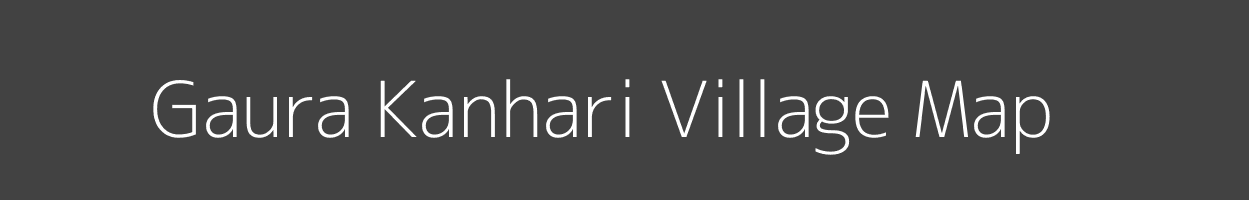 Map of Gaura Kanhari Village in Madhya Pradesh Image