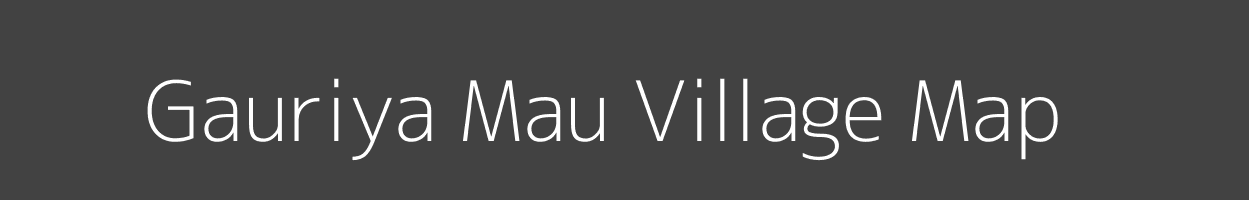 Map of Gauriya Mau Village in Uttar Pradesh Image