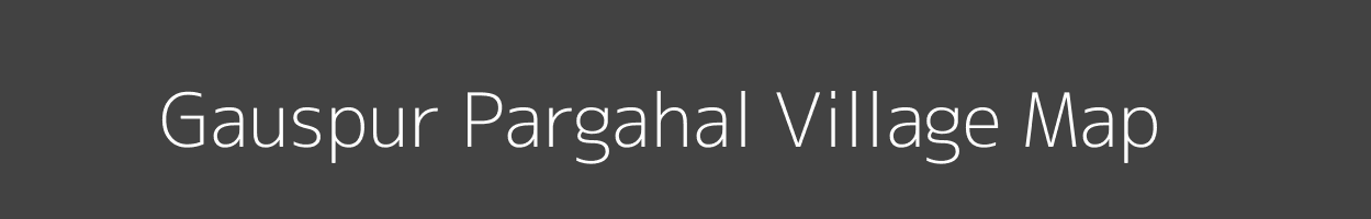 Map of Gauspur Pargahal Village in Uttar Pradesh Image