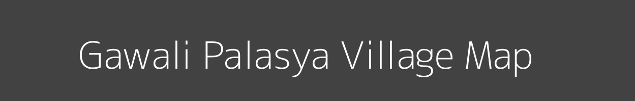 Map of Gawali Palasya Village in Madhya Pradesh Image