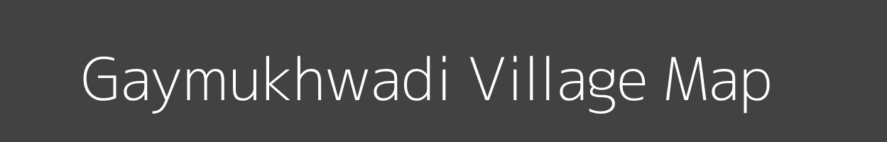 Map of Gaymukhwadi Village in Maharashtra Image