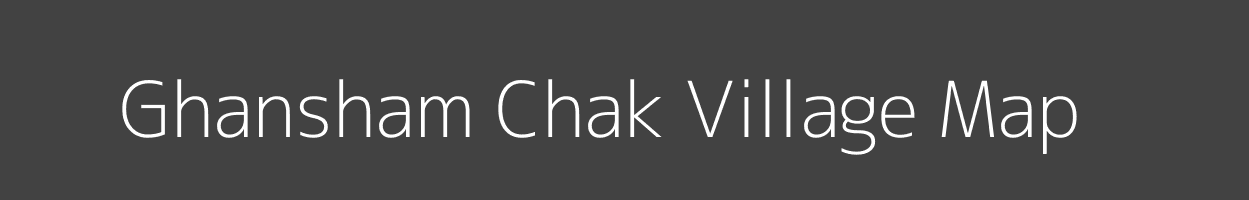 Map of Ghansham Chak Village in Bihar Image