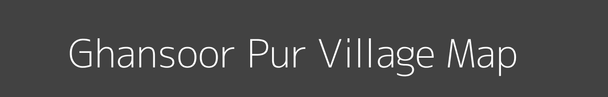 Map of Ghansoor Pur Village in Uttar Pradesh Image
