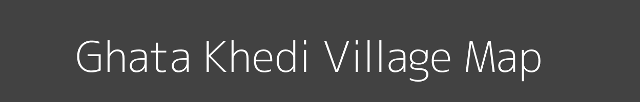 Map of Ghata Khedi Village in Madhya Pradesh Image
