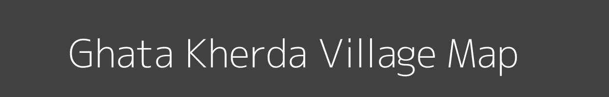 Map of Ghata Kherda Village in Madhya Pradesh Image