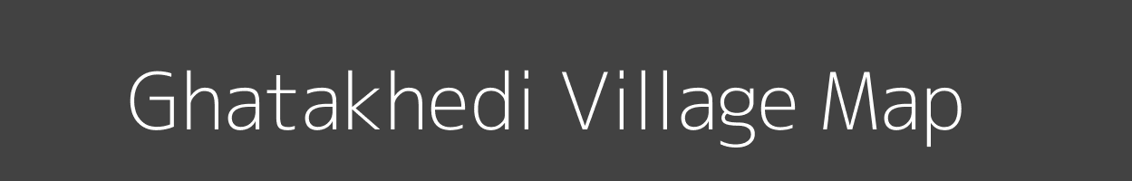 Map of Ghatakhedi Village in Madhya Pradesh Image