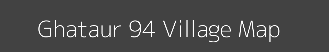 Map of Ghataur 94 Village in Punjab Image