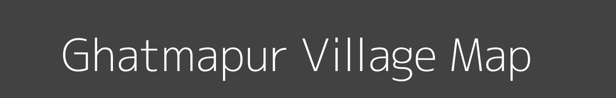 Map of Ghatmapur Village in Bihar Image