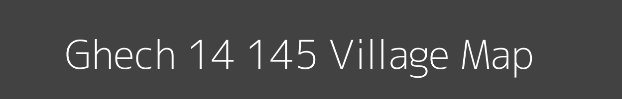 Map of Ghech 14 145 Village in Himachal Pradesh Image