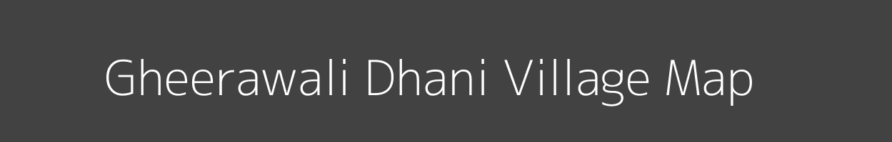 Map of Gheerawali Dhani Village in Rajasthan Image