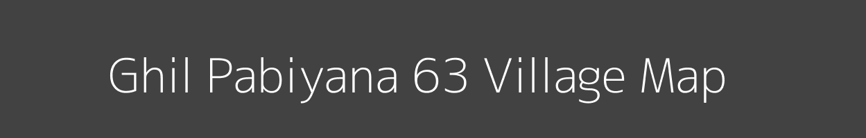 Map of Ghil Pabiyana 63 Village in Himachal Pradesh Image