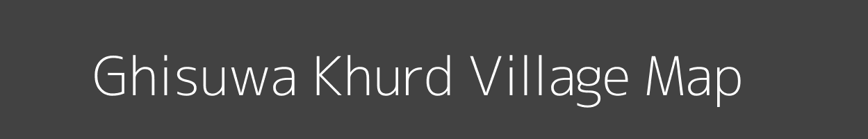 Map of Ghisuwa Khurd Village in Uttar Pradesh Image