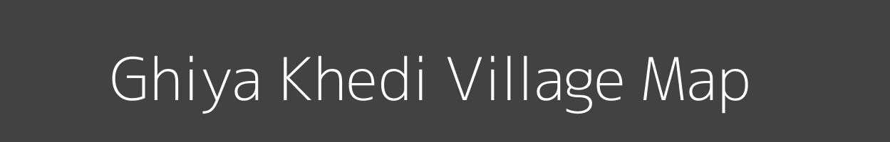 Map of Ghiya Khedi Village in Madhya Pradesh Image