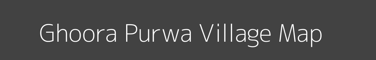 Map of Ghoora Purwa Village in Madhya Pradesh Image