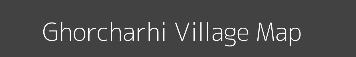 Map of Ghorcharhi Village in Bihar Image