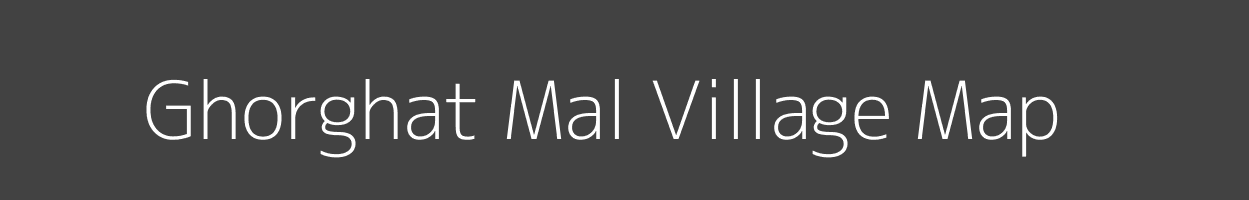 Map of Ghorghat Mal Village in Bihar Image