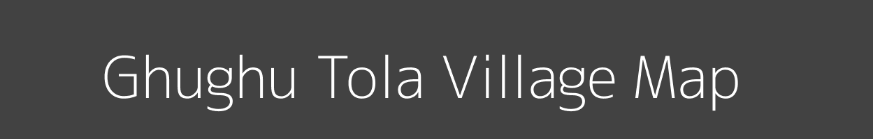 Map of Ghughu Tola Village in Madhya Pradesh Image