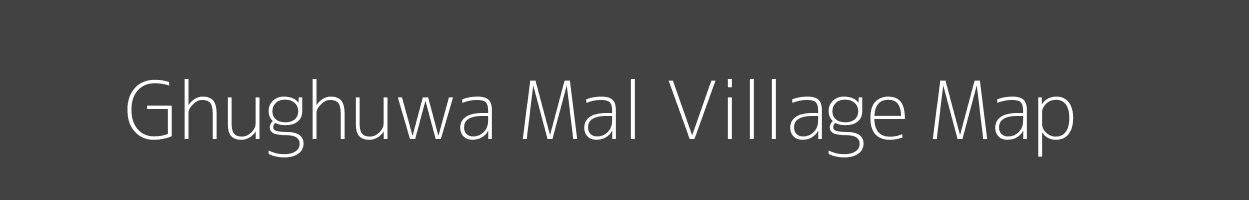 Map of Ghughuwa Mal Village in Madhya Pradesh Image