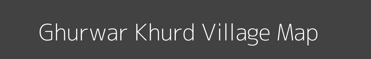 Map of Ghurwar Khurd Village in Madhya Pradesh Image
