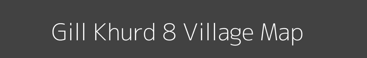 Map of Gill Khurd 8 Village in Punjab Image