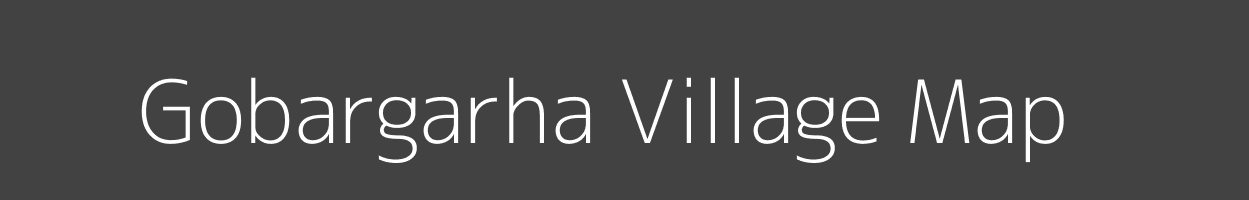 Map of Gobargarha Village in Bihar Image