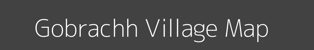 Map of Gobrachh Village in Bihar Image