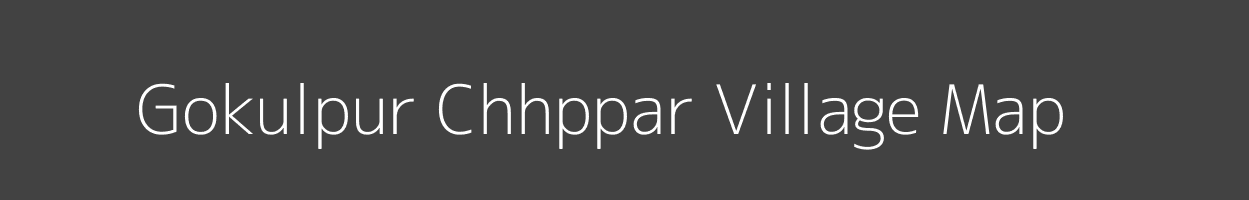 Map of Gokulpur Chhppar Village in Uttar Pradesh Image