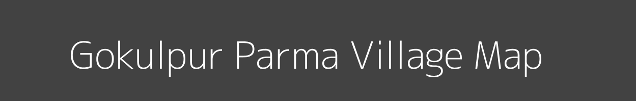 Map of Gokulpur Parma Village in Uttar Pradesh Image