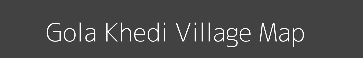 Map of Gola Khedi Village in Madhya Pradesh Image