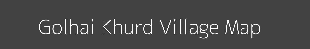 Map of Golhai Khurd Village in Madhya Pradesh Image