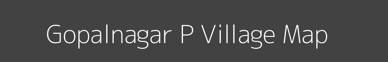 Map of Gopalnagar P Village in West Bengal Image