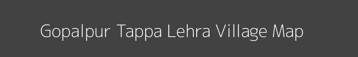 Map of Gopalpur Tappa Lehra Village in Uttar Pradesh Image