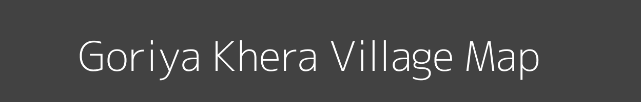 Map of Goriya Khera Village in Rajasthan Image