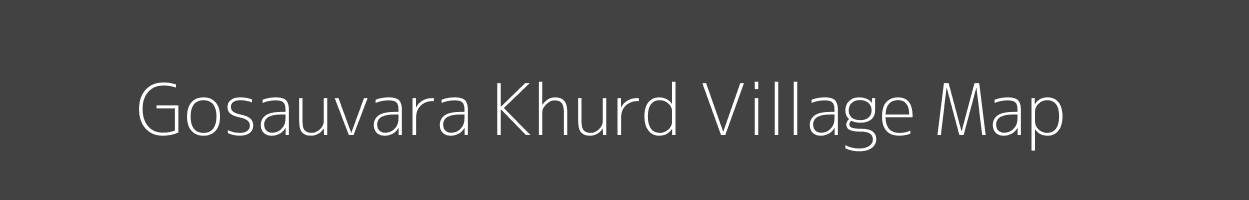 Map of Gosauvara Khurd Village in Uttar Pradesh Image