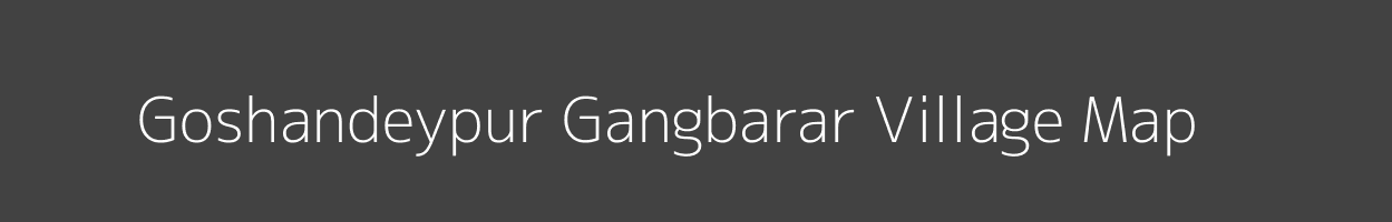 Map of Goshandeypur Gangbarar Village in Uttar Pradesh Image