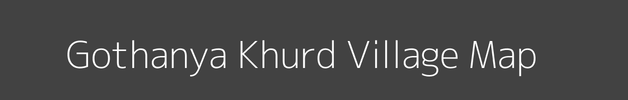 Map of Gothanya Khurd Village in Madhya Pradesh Image