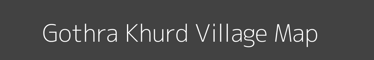 Map of Gothra Khurd Village in Rajasthan Image