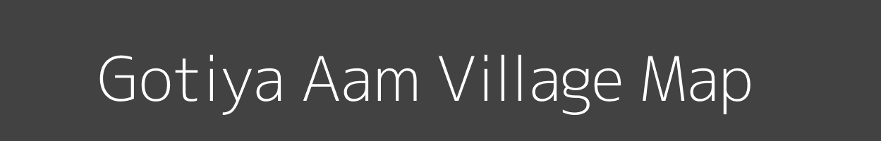 Map of Gotiya Aam Village in Madhya Pradesh Image