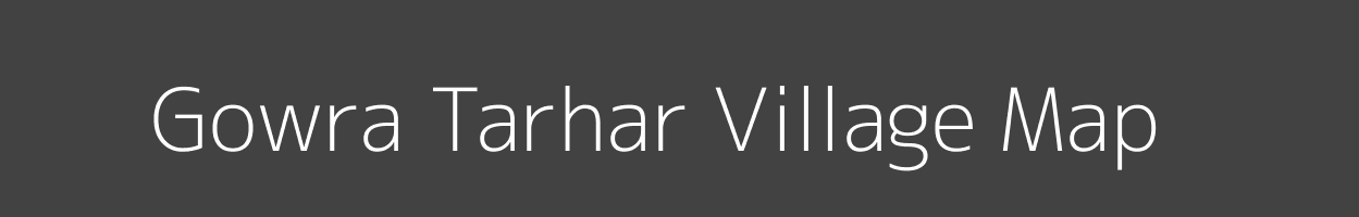 Map of Gowra Tarhar Village in Uttar Pradesh Image