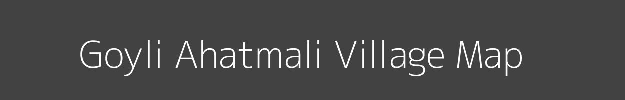 Map of Goyli Ahatmali Village in Uttar Pradesh Image