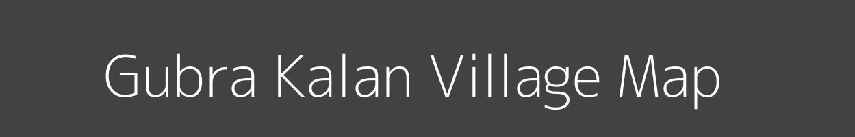 Map of Gubra Kalan Village in Madhya Pradesh Image