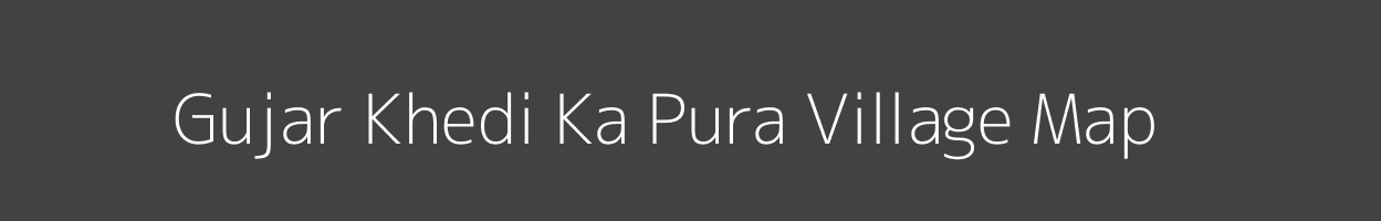 Map of Gujar Khedi Ka Pura Village in Madhya Pradesh Image
