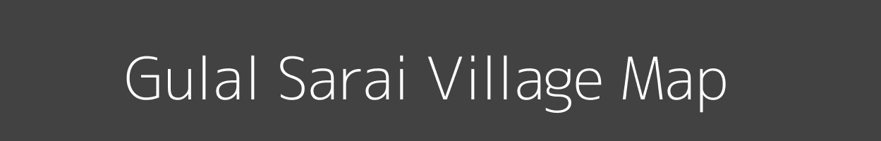 Map of Gulal Sarai Village in Uttar Pradesh Image
