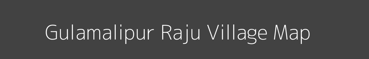 Map of Gulamalipur Raju Village in Uttar Pradesh Image