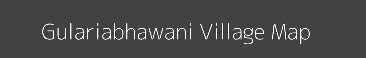 Map of Gulariabhawani Village in Uttar Pradesh Image