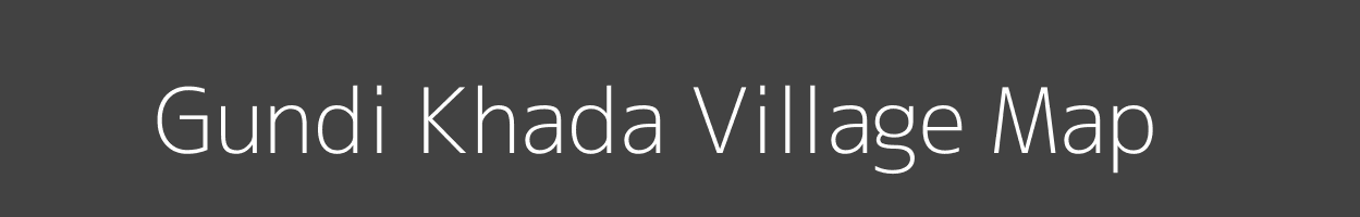 Map of Gundi Khada Village in Madhya Pradesh Image