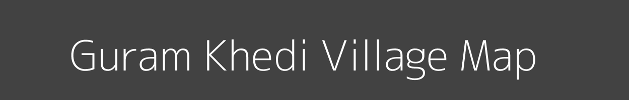 Map of Guram Khedi Village in Madhya Pradesh Image