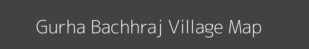 Map of Gurha Bachhraj Village in Rajasthan Image