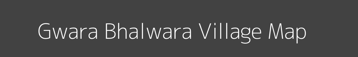 Map of Gwara Bhalwara Village in Madhya Pradesh Image