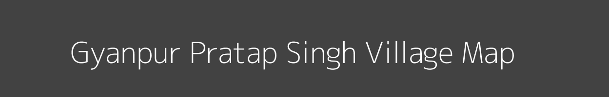 Map of Gyanpur Pratap Singh Village in Uttar Pradesh Image